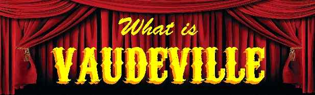 What is Vaudeville